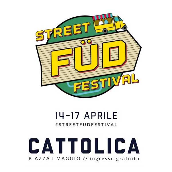 Street Fud Festival Cattolica… una Pasqua di gusto!